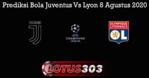 Prediksi Bola Juventus Vs Lyon 8 Agustus 2020