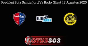 Prediksi Bola Sandefjord Vs Bodo Glimt 17 Agustus 2020