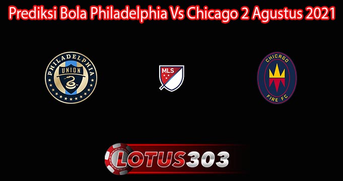 Prediksi Bola Philadelphia Vs Chicago 2 Agustus 2021